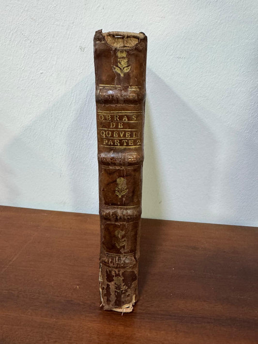 Obras de Don Francisco de Quevedo Villegas - Tomo II - 1699 - Livro Raríssimo Século XVII