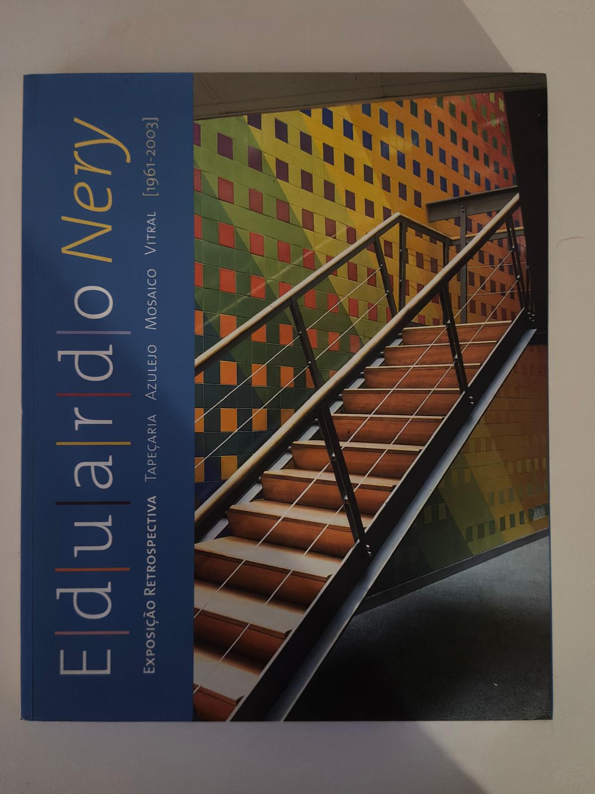 Eduardo Nery - Exposição Retrospectiva Azulejo Mosaico Vitral 1961-1991