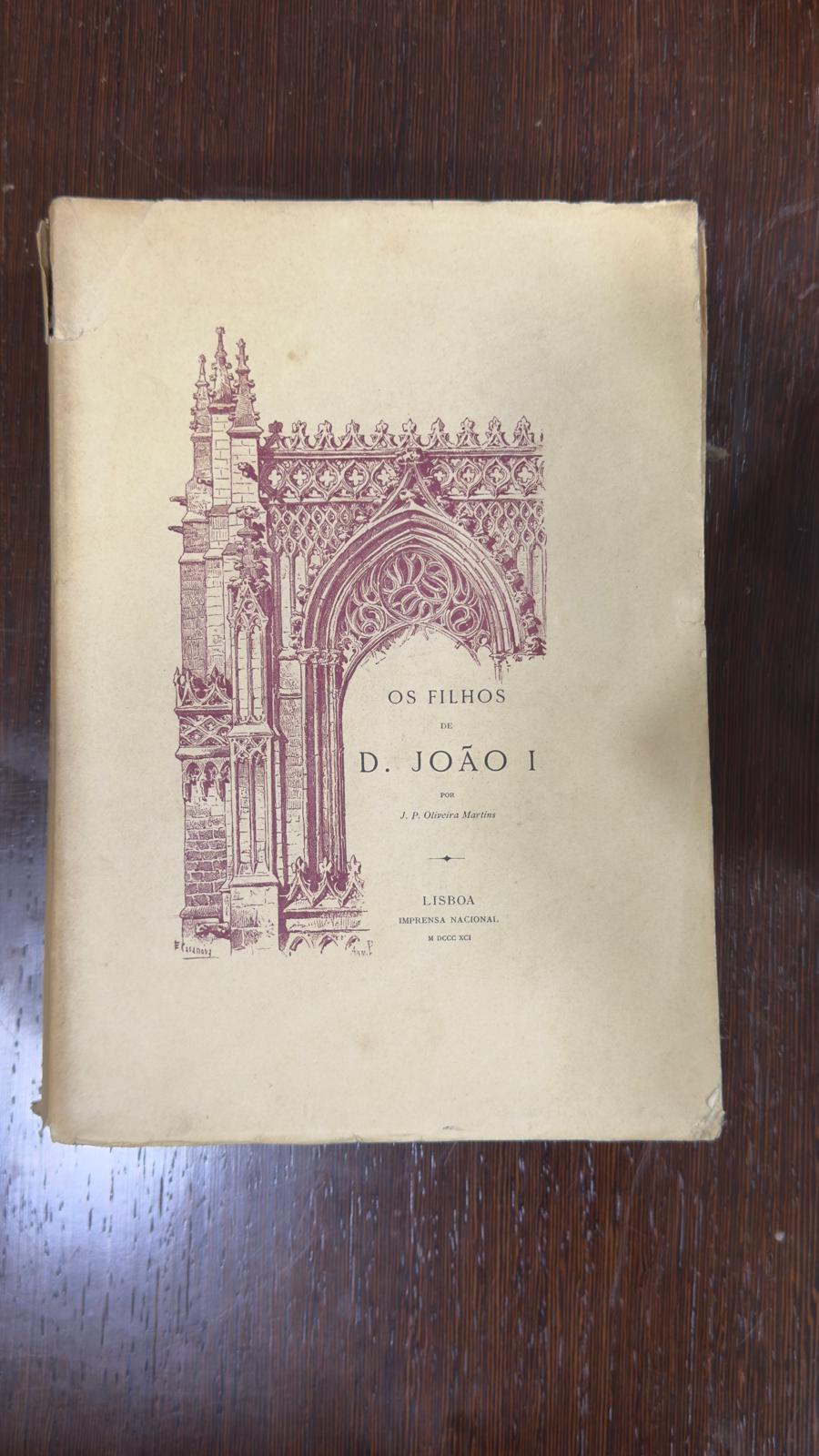 Os Filhos de D. João I - J. P. Oliveira Martins | Imprensa Nacional