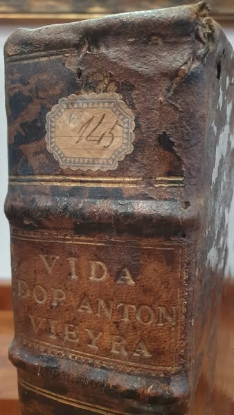 Vida do Apostólico Padre António Vieira – P. André de Barros Lisboa, Nova Officina Sylviana, 1746