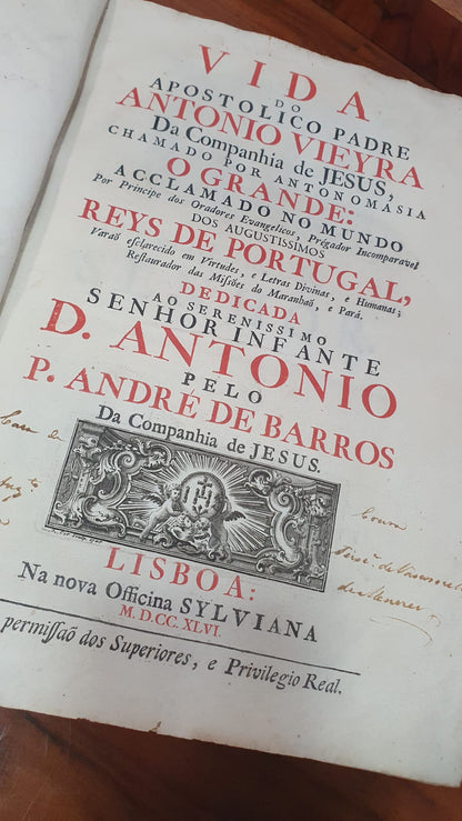 Vida do Apostólico Padre António Vieira – P. André de Barros Lisboa, Nova Officina Sylviana, 1746