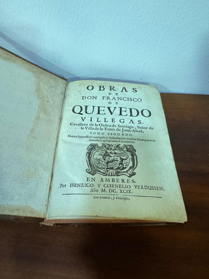 Obras de Don Francisco de Quevedo Villegas - Tomo II - 1699 - Livro Raríssimo Século XVII