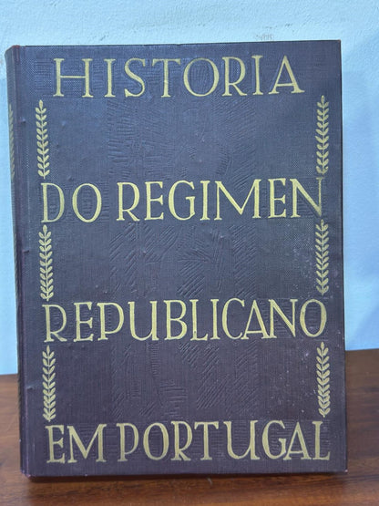 Livro Antigo "História do Regimen Republicano em Portugal" - Edição Histórica