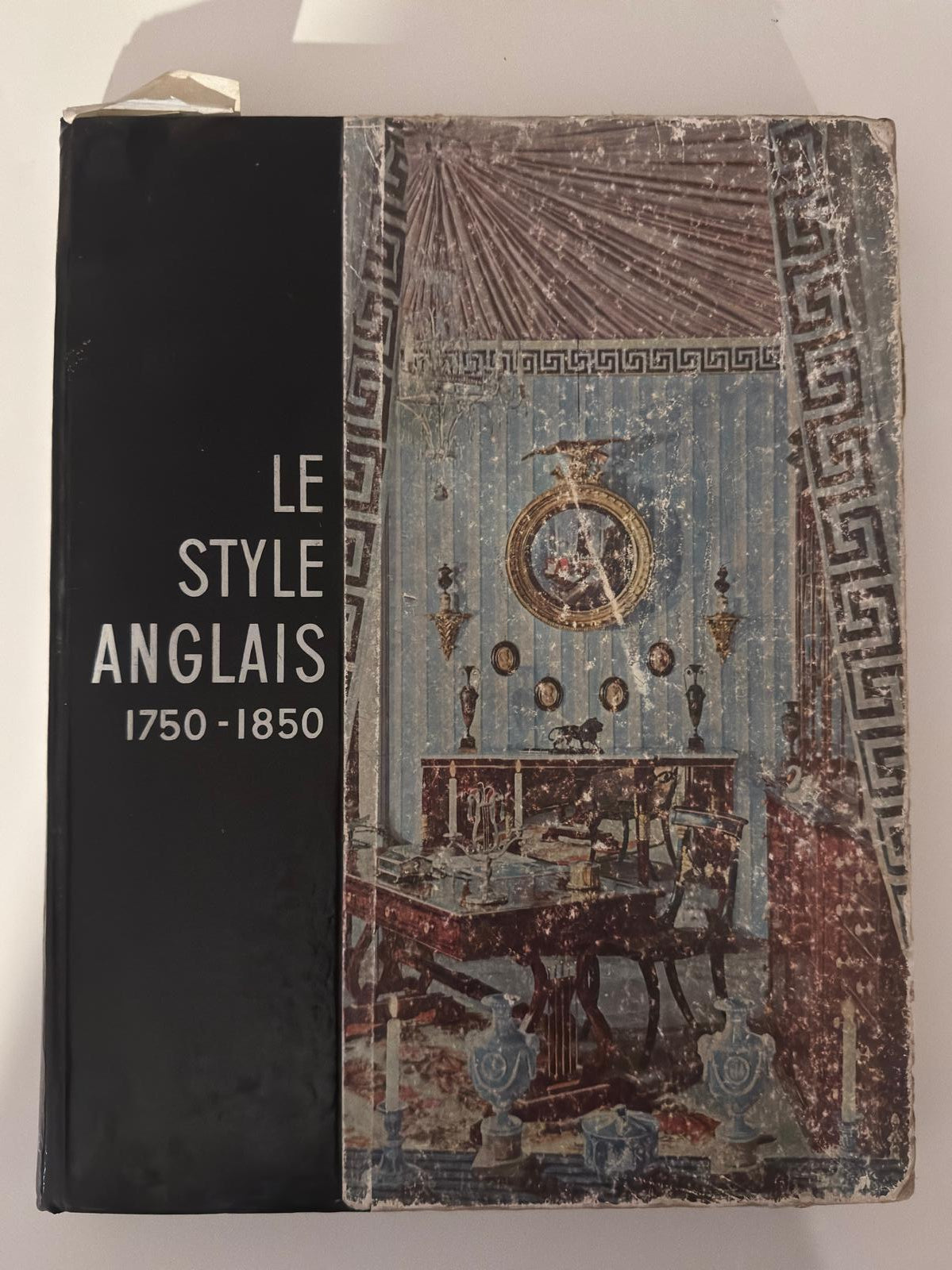 Le Style Anglais 1750-1850 - English Art and Design