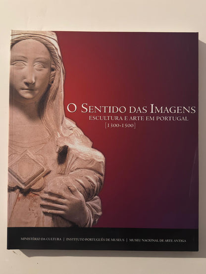 O Sentido das Imagens - Escultura e Arte em Portugal [1300-1500] | MNAA